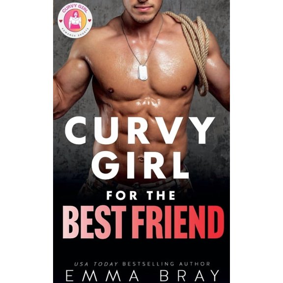 Curvy Girl Romance Shorts Curvy Girl for the Best Friend, Book 5, (Paperback)