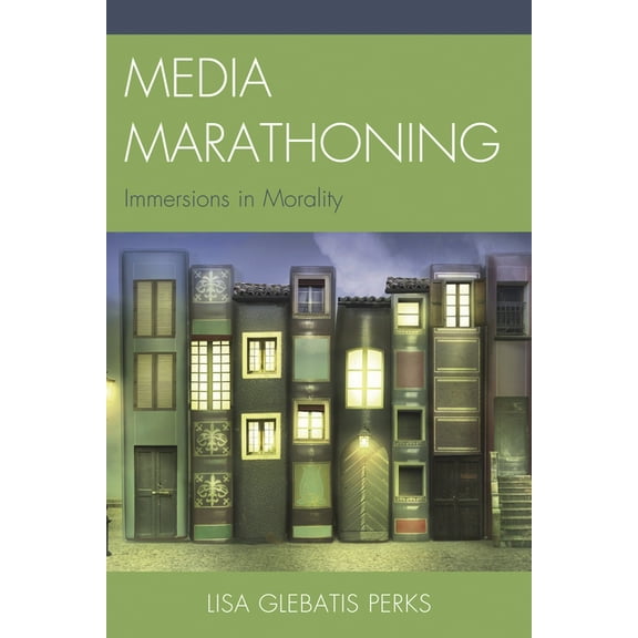 Media Marathoning: Immersions in Morality, (Hardcover)