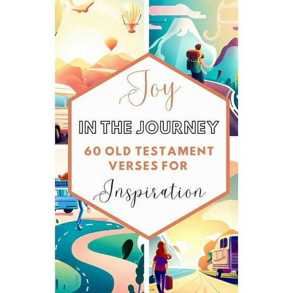 Joy In The Journey 60 Old Testament Verses For Inspiration, (Paperback)
