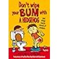 thumbnail image 3 of Don't Wipe Your Bum with a Hedgehog, 3 of 3