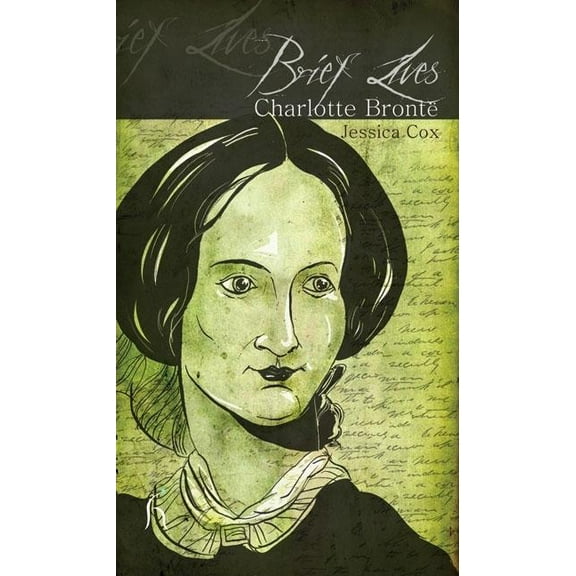 Brief Lives: Brief Lives: Charlotte Brontë (Paperback)