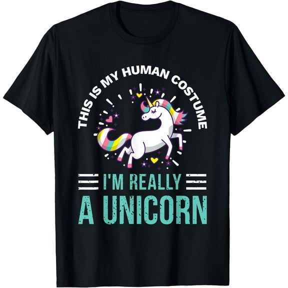 This Is My Human Tee I'm Really A Unicorn Unisex T-Shirt for Men Women Kids Toddler