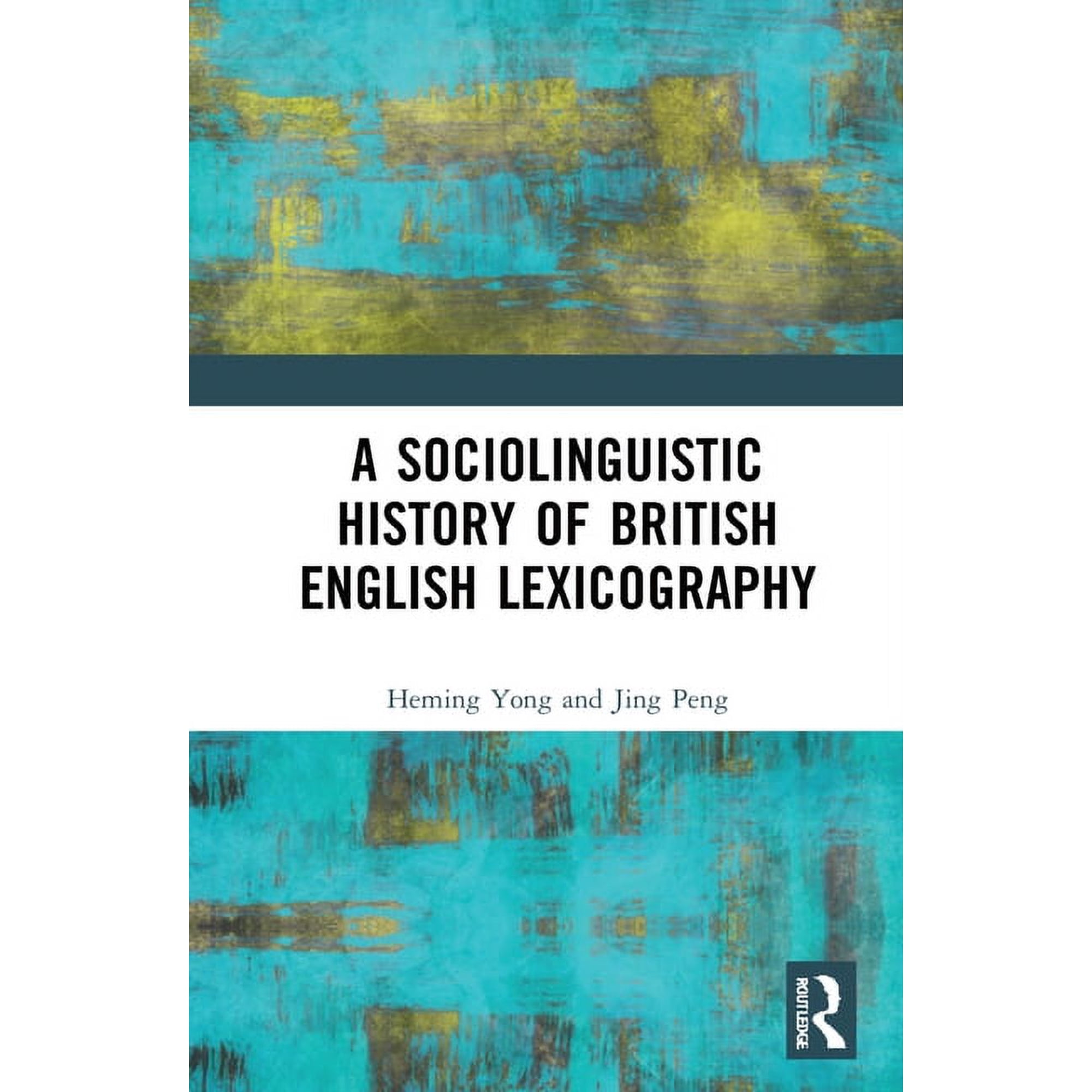 A Sociolinguistic History of British English Lexicography, (Hardcover)
