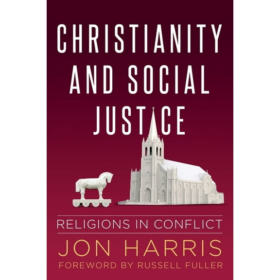 Christianity and Social Justice: Religions in Conflict, (Paperback)