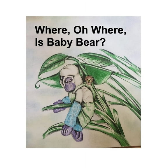 Where, Oh Where, Is Baby Bear?, (Paperback)