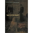 thumbnail image 2 of Not Even Past: Race, Historical Trauma, and Subjectivity in Faulkner, Larsen, and Van Vechten (Hardcover), 2 of 5
