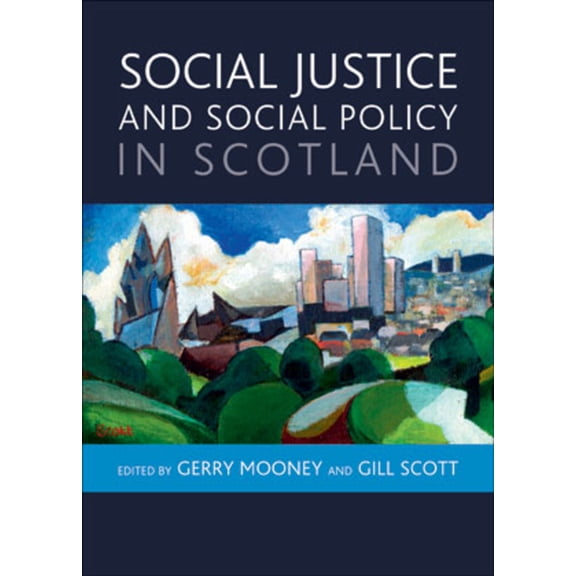 Social Justice and Social Policy in Scotland, (Hardcover)