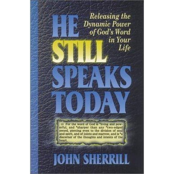 Pre-Owned He Still Speaks Today: Releasing the Dynamic Power of God's Word in Your Life (Paperback) 0927545489 9780927545488