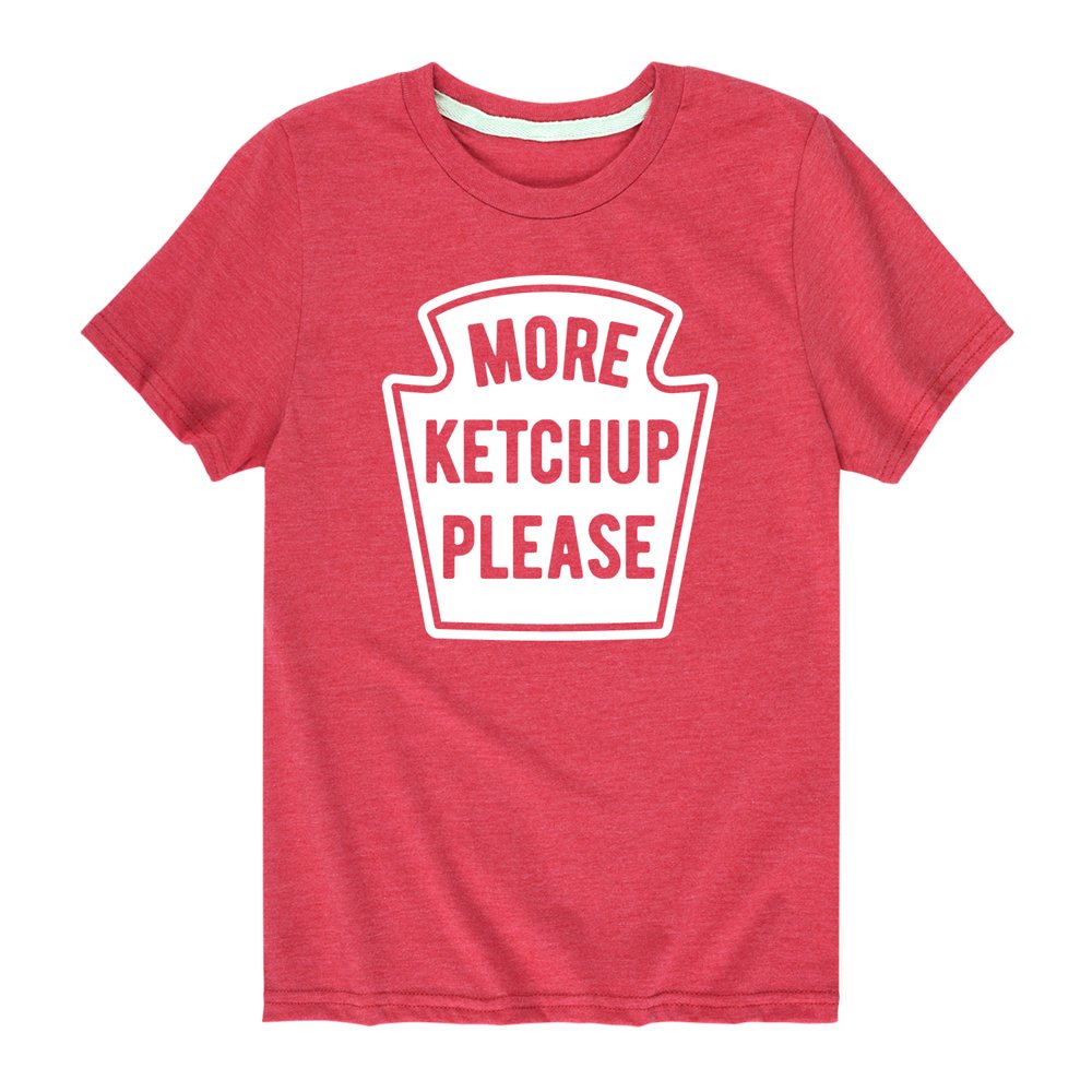 Instant Message More Ketchup Please Toddler And Youth Short Sleeve