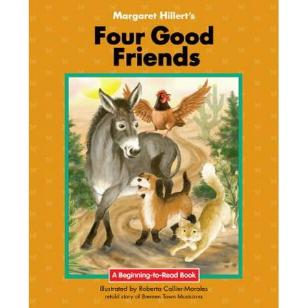 Margaret Hillert's Four Good Friends (The Very Best Of Friends Margaret Wild)
