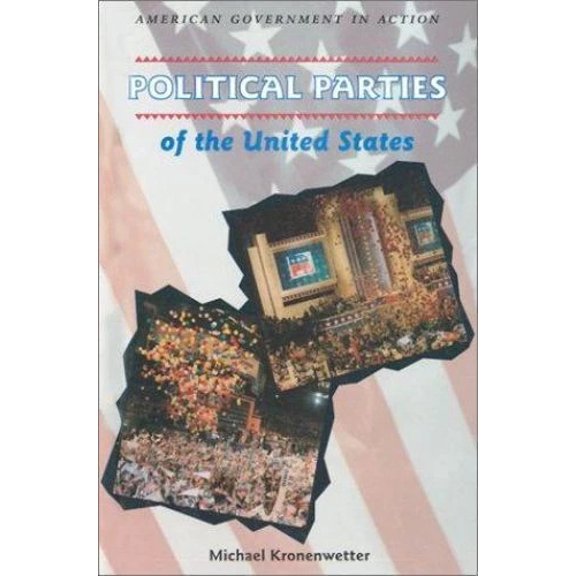 Pre-Owned American Government in Action: Political Parties of the United States (Hardcover)