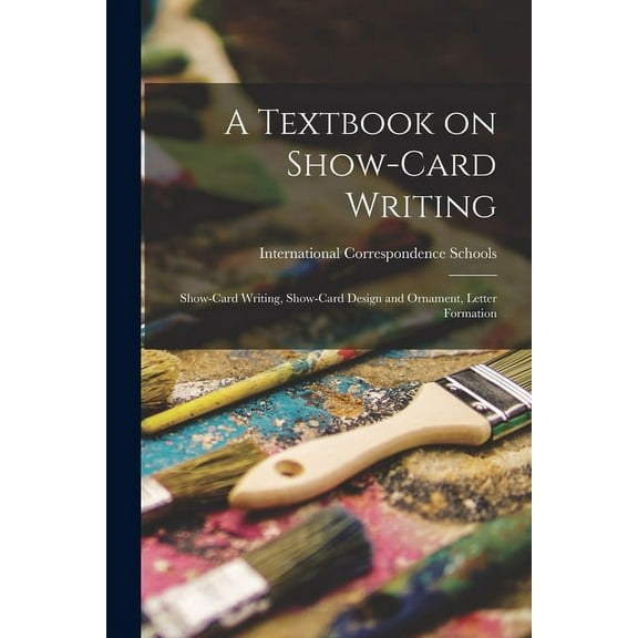A Textbook on Show-card Writing (Paperback)