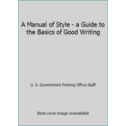 A Manual of Style: A Guide to the Basics of Good Writing, Used [Hardcover]