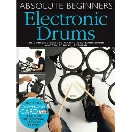 Absolute Beginners Electronic Drums (Best Drum Instructional Videos For Beginners)