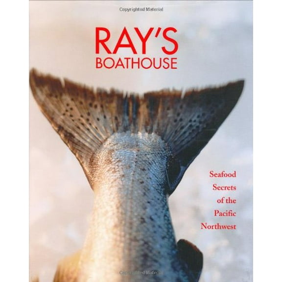 Pre-Owned Ray's Boathouse: Seafood Secrets of the Pacific Northwest Paperback