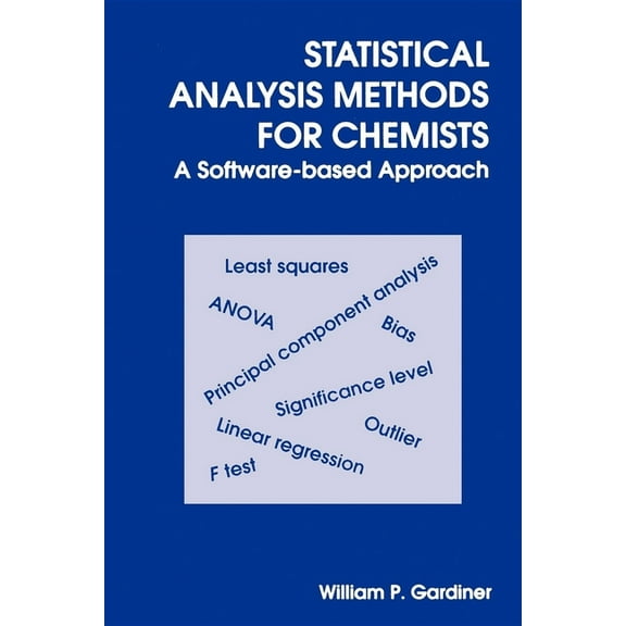 Statistical Analysis Methods for Chemists: A Software Based Approach, (Paperback)