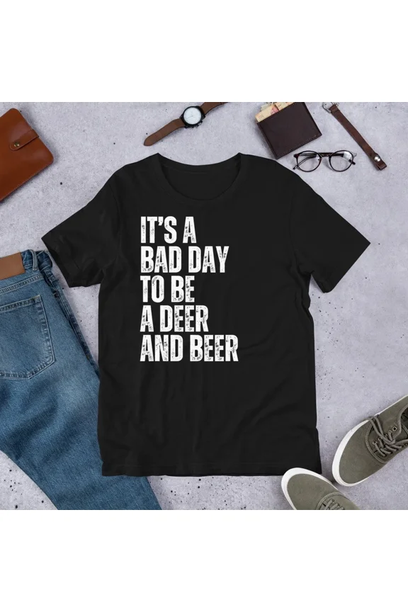 Bad Day To Be Deer And Beer Funny Hunting Wildlife Humor Unisex T-Shirt, up to size 5XL