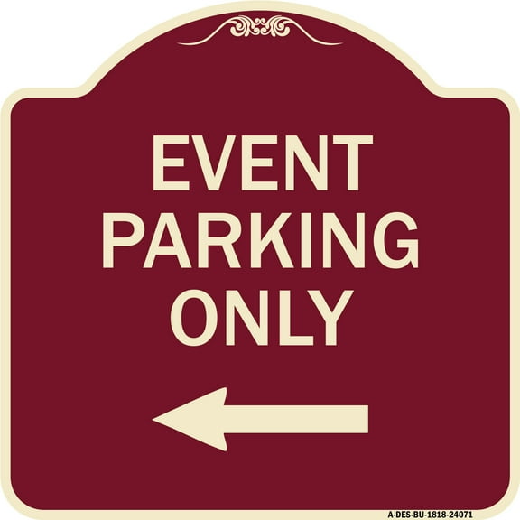 SignMission Designer Series Sign - Event Parking Only (With Left Arrow) | Burgundy 18" X 18" Heavy-Gauge Aluminum Architectural Sign | Protect Your Business & Municipality | Made in the