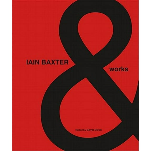 Pre-Owned Museum of Contemporary Art, Chicago: Exhibition Catalogues: Iain Baxter&: Works 1958-2011 (Paperback)