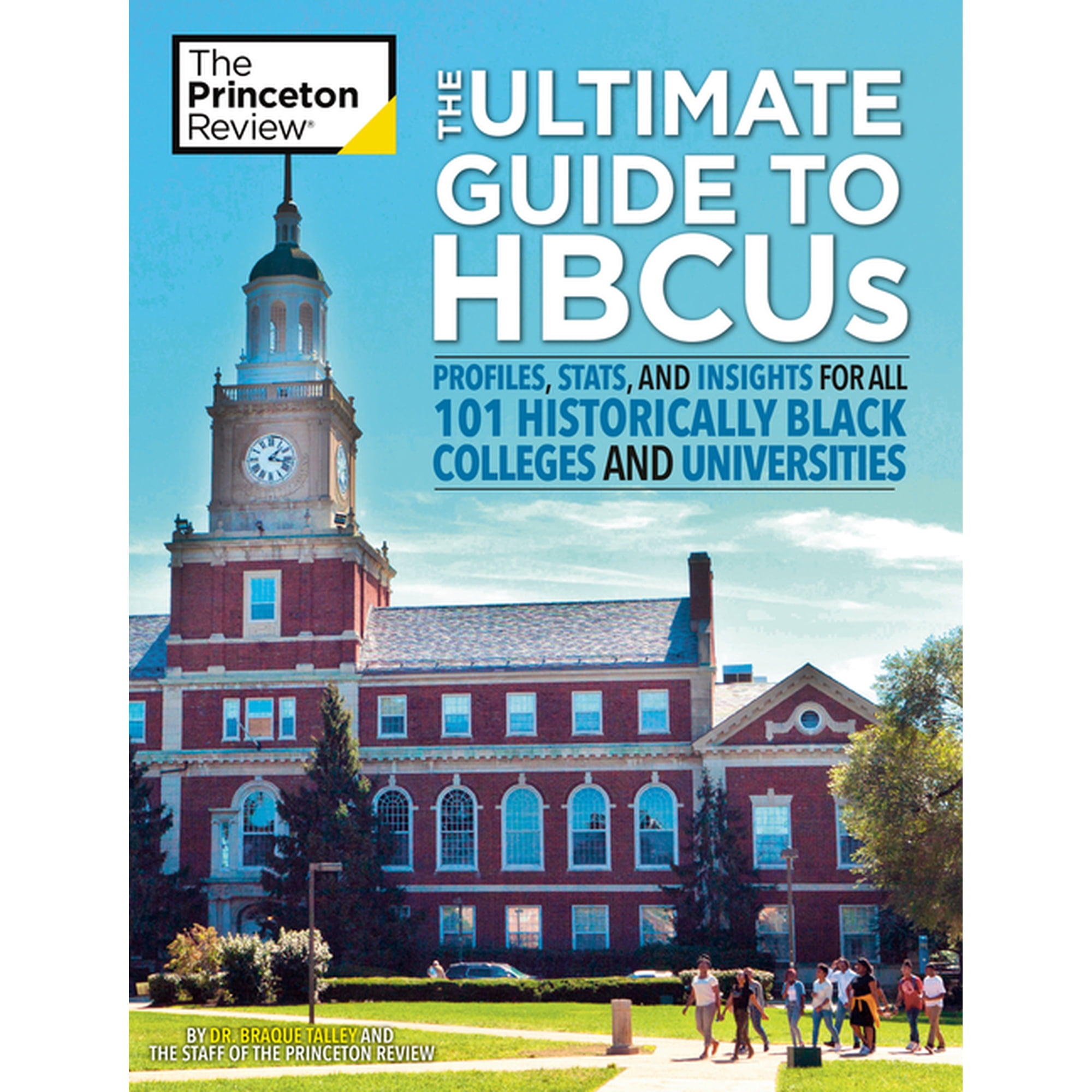 College Admissions Guides The Ultimate Guide to Hbcus: Profiles, Stats, and Insights for All 101 Historically Black Colleges and Universities, (Paperback)
