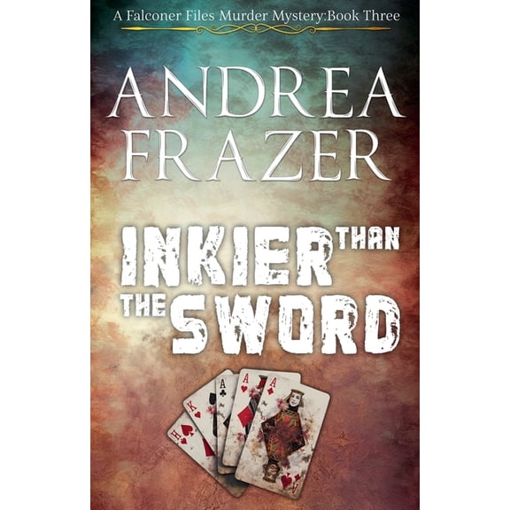 The Falconer Files Murder Mysteries Inkier than the Sword, Book 3, (Paperback)