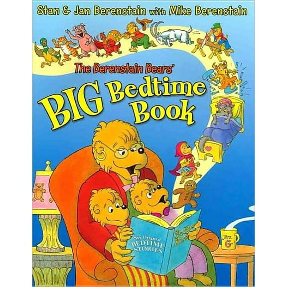 Berenstain Bears The Berenstain Bears' Big Bedtime Book, (Paperback)