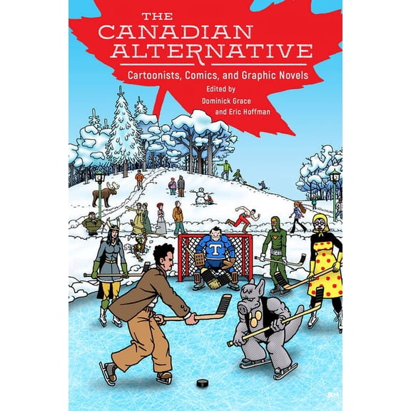 Canadian Alternative: Cartoonists, Comics, and Graphic Novels, (Hardcover)