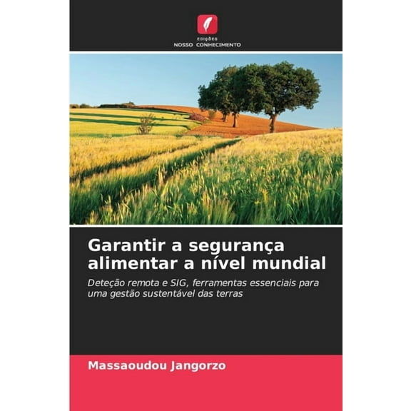 Garantir a seguranÃ§a alimentar a nÃ­vel mundial, (Paperback)
