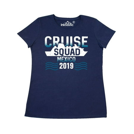 Mexico Cruise 2019 Vacation Trip Women's T-Shirt