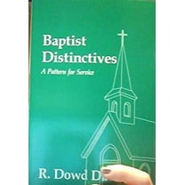Pre-Owned Baptist Distinctives : A Pattern for Service (Paperback) 9780913029114