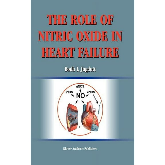 The Role of Nitric Oxide in Heart Failure, (Hardcover)
