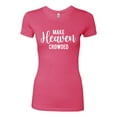 thumbnail image 2 of Wild Bobby Make Heaven Crowded Inspirational/Christian Women Slim Fit Junior Tee, Hot Pink, X-Large, 2 of 5