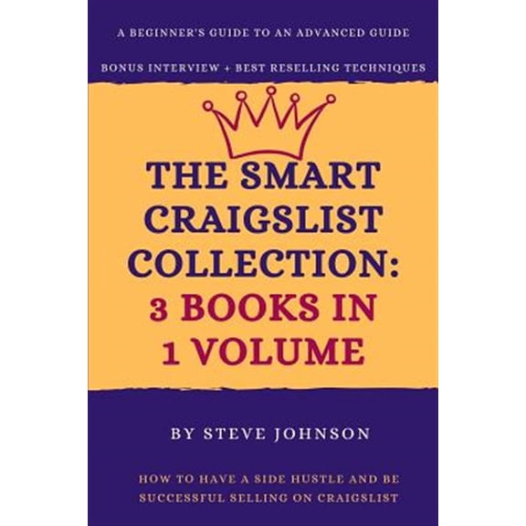 Pre-Owned The Smart Craigslist Collection: 3 Books in 1 Volume: How to Have a Side Hustle and Be Successful Selling on Craigslist