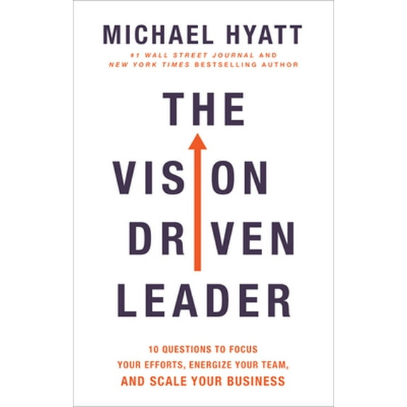 Pre-Owned The Vision Driven Leader: 10 Questions to Focus Your Efforts, Energize Your Team, and Scale Your Business (Hardcover) 0801075270 9780801075278