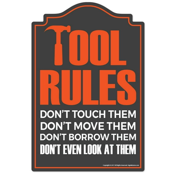 SignMission P-812 Tool Rules 12 x 8 in. Decal - Tool Rules
