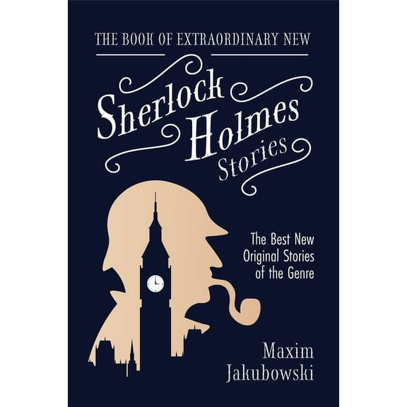 Extraordinary Mystery Stories The Book of Extraordinary New Sherlock Holmes Stories: The Best New Original Stores of the Genre (Detective Mystery Book, (Paperback)