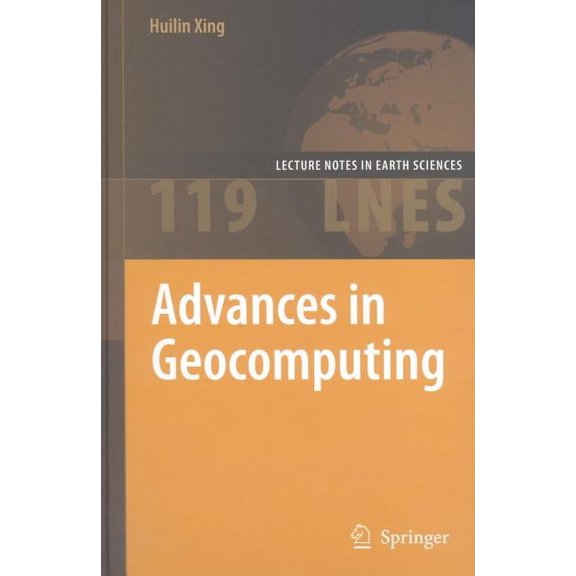 Lecture Notes in Earth Sciences Advances in Geocomputing, Book 119, (Paperback)