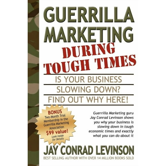 Guerilla Marketing Press Guerrilla Marketing During Tough Times, (Paperback)