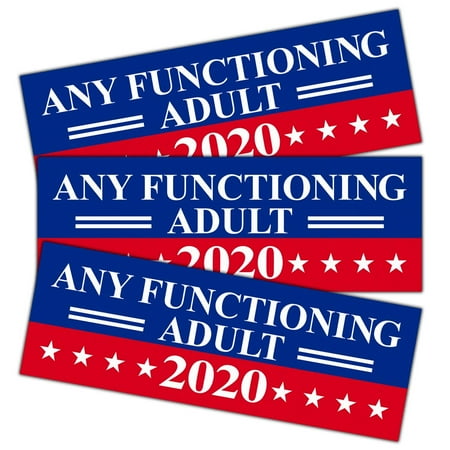 - 9 X 3 inch Any Functioning Adult 2020 Decal - Car and Truck Reflective Bumper Stickers - 2020 United States Presidential Election (3 Pack)