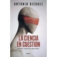 thumbnail image 1 of La ciencia en cuestión. Disenso, negación y objetividad Blanco, 1 of 2