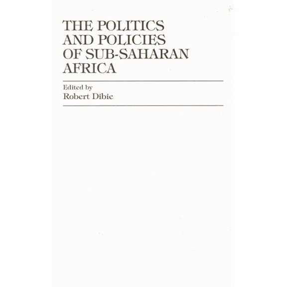 The Politics and Policies of Sub-Saharan Africa, (Paperback)