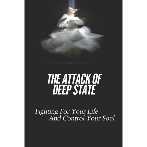The Attack Of Deep State (Paperback)