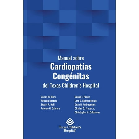 Manual sobre CardiopatÃ­as CongÃ©nitas del Texas Children's Hospital, (Paperback)