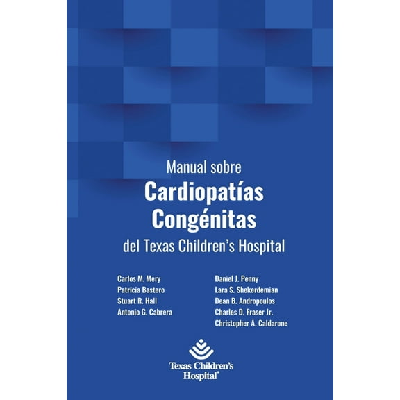 Manual sobre CardiopatÃ­as CongÃ©nitas del Texas Children's Hospital, (Paperback)