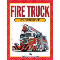 Firefighter Coloring Book: Firefighters And Fire Trucks Coloring Book
