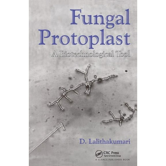 Fungal Protoplast: A Biotechnological Tool, (Hardcover)