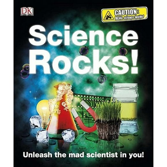 Pre-Owned Science Rocks!: Unleash the Mad Scientist in You! (Hardcover 9780756671983) by Robert Winston