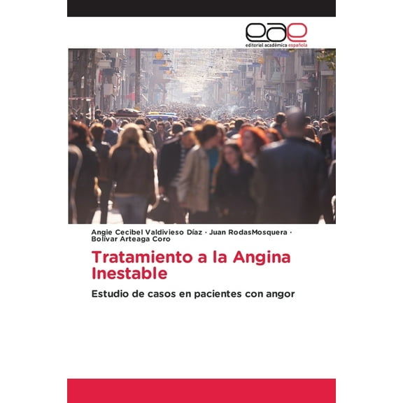Tratamiento a la Angina Inestable, (Paperback)