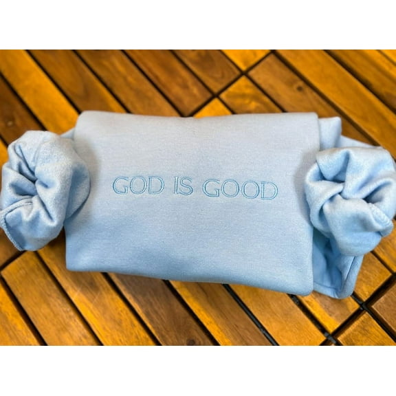 Embroidered God Is Good Sweatshirt