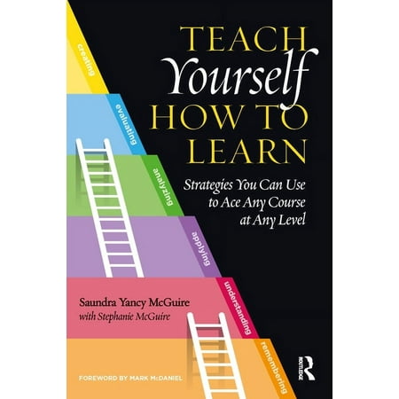 UPC: 9781620367568 | Teach Yourself How to Learn: Strategies You Can Use to Ace Any Course at Any Level (Paperback)